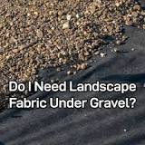 Do you need landscape fabric under pea gravel?